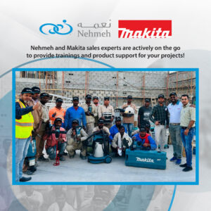 Nehmeh and Makita sales experts are actively on the go to provide trainings and product support for your projects!
